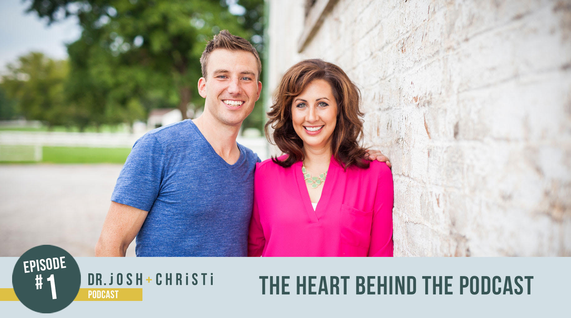 #1: Meet Josh + Christi: The Heart Behind the Podcast