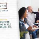 #56: Grandparenting–Navigating the Role with Your Adult Kids