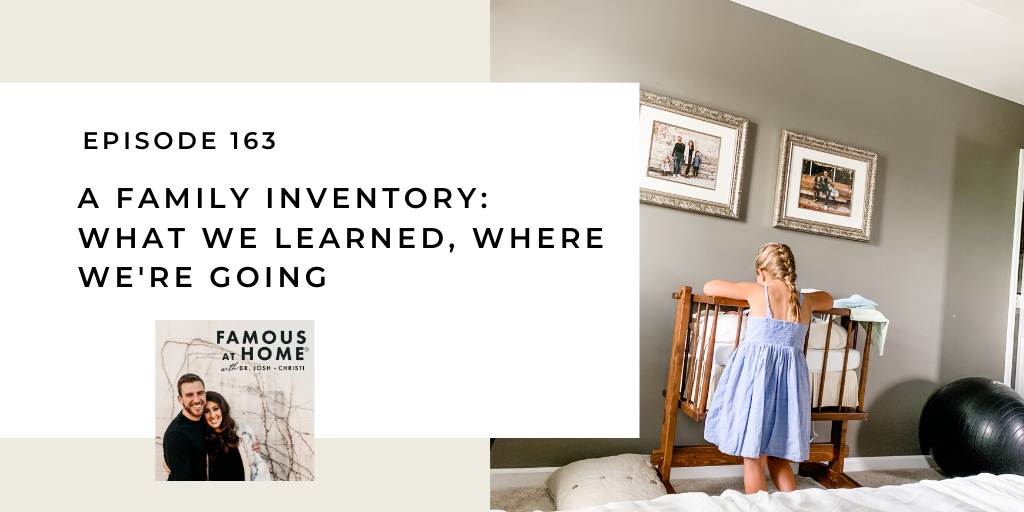 163. A Family Inventory: What We Learned, Where We’re Going