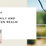 180. Your Family and the Unseen Realm