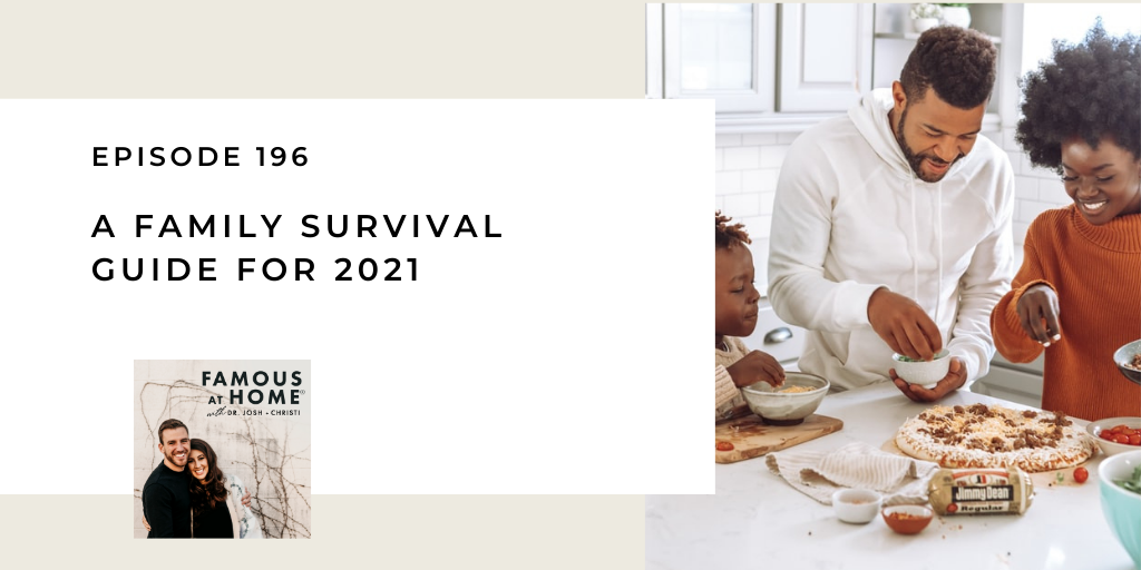 196. A Family Survival Guide for 2021