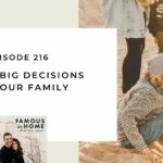 216. Making Big Decisions for Your Family